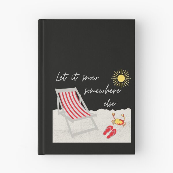Item preview, Let it snow somewhere else designed and sold by Summers Cool.