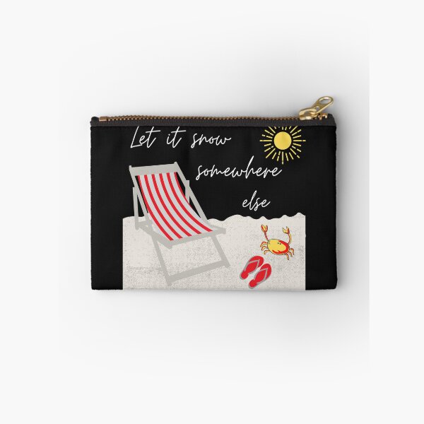 Item preview, Let it snow somewhere else designed and sold by Summers Cool.