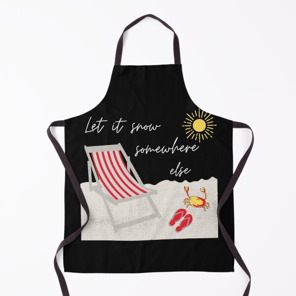 Item preview, Let it snow somewhere else designed and sold by Summers Cool.