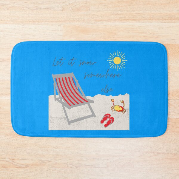 Item preview, Let it snow somewhere else designed and sold by Summers Cool.