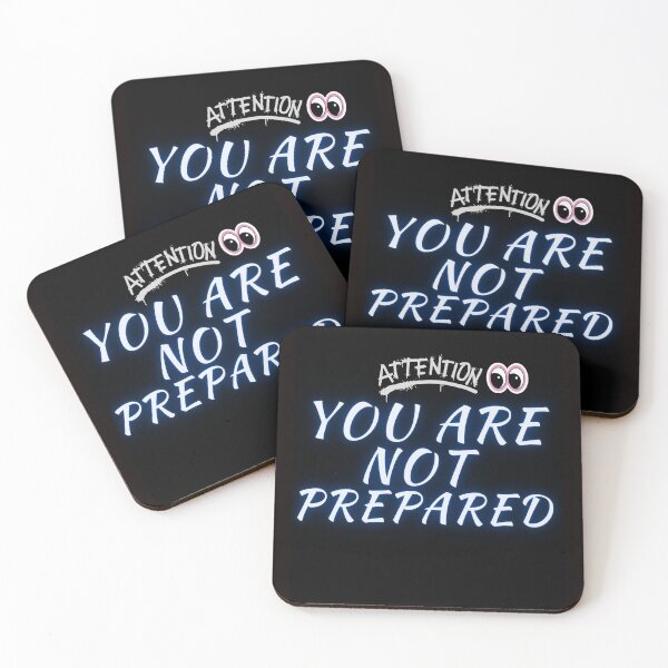 Item preview, YOU ARE NOT PREPARED DESIGN designed and sold by Deeparsh.