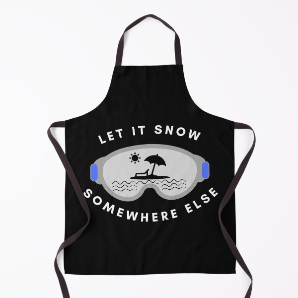 Item preview, Let it snow somewhere else designed and sold by Summers Cool.