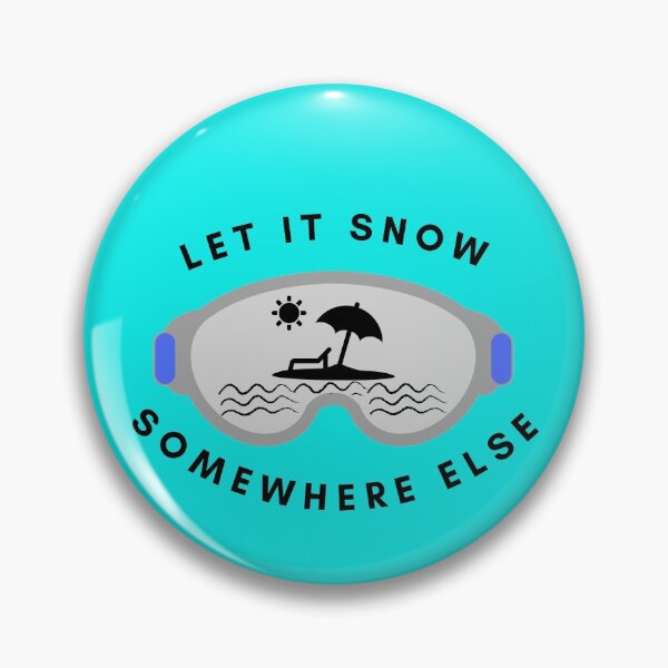 Item preview, Let it snow somewhere else designed and sold by Summers Cool.