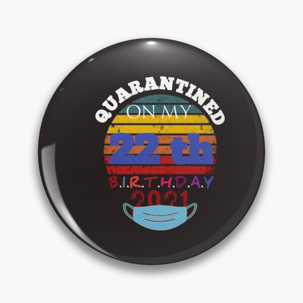 Item preview, Quarantined Birthday 2021: Happy 22th Birthday, MY 22th Birthday Funny designed and sold by The Nova Prints .