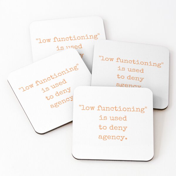 Item preview, Low Functioning Is Used to Deny Agency Autism Support Autistics designed and sold by Nathalie Aynié.