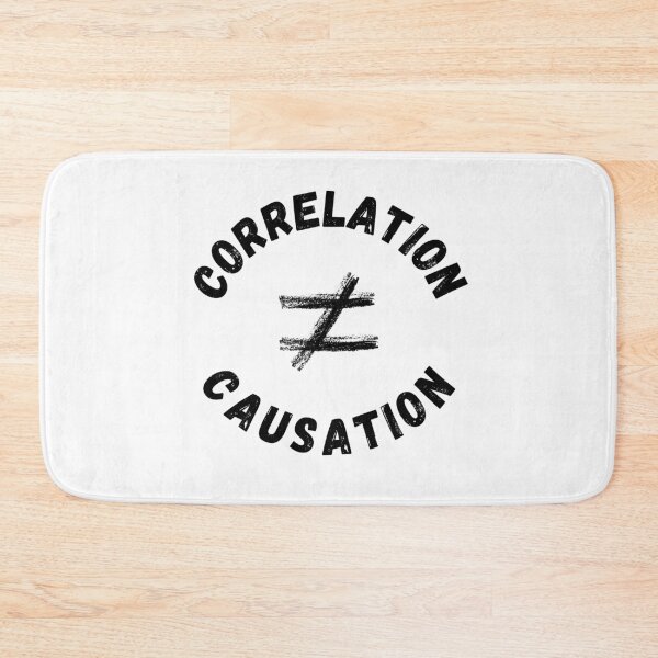 Item preview, Correlation is not Causation - Psychology Design designed and sold by Psychologist's Inventory.