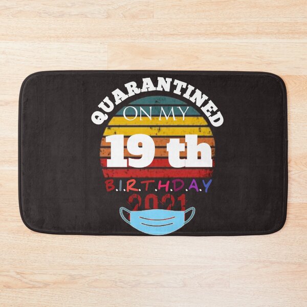 Item preview, Quarantined Birthday 2021: Happy 19th Birthday, MY 19th Birthday Funny designed and sold by The Nova Prints .