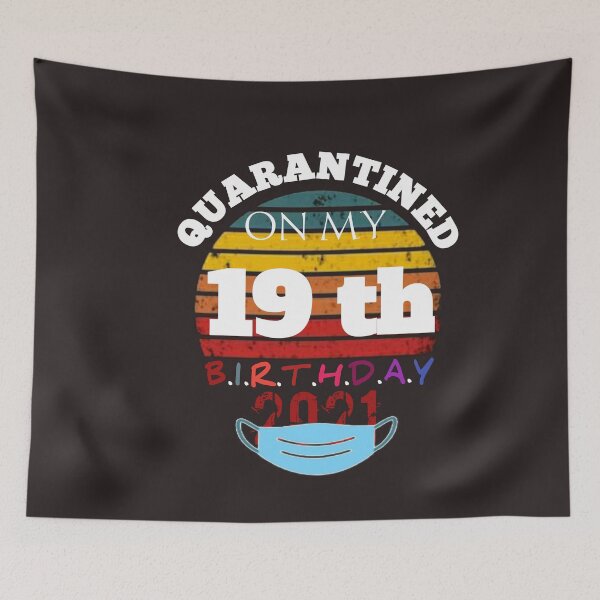 Item preview, Quarantined Birthday 2021: Happy 19th Birthday, MY 19th Birthday Funny designed and sold by The Nova Prints .