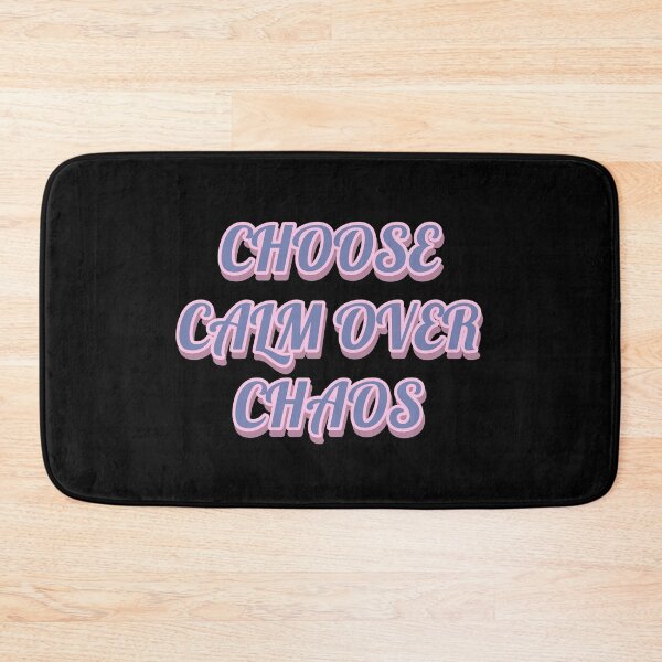 Item preview, CHOOSE CALM OVER CHAOS designed and sold by Happy  Soul Store.
