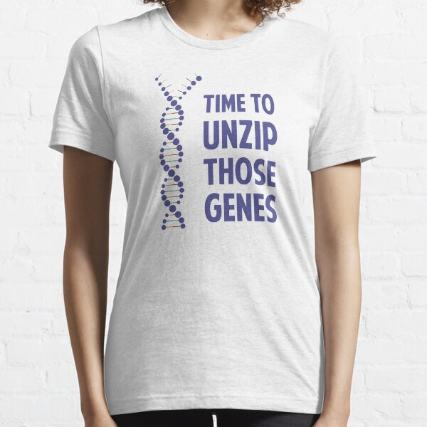 Time To Unzip Those Genetic Genes Essential T-Shirt