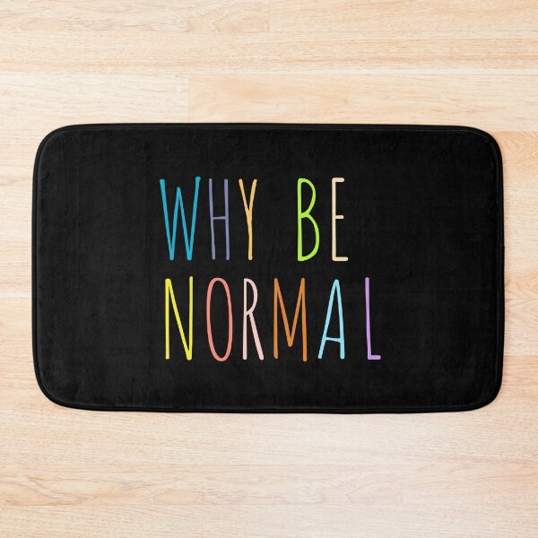 Item preview, WHY BE NORMAL designed and sold by Happy  Soul Store.