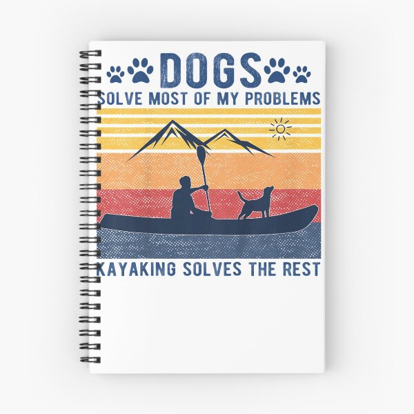 Item preview, Dogs Solve Most Of My Problems Kayaking Solves The Rest designed and sold by Emmet Green.