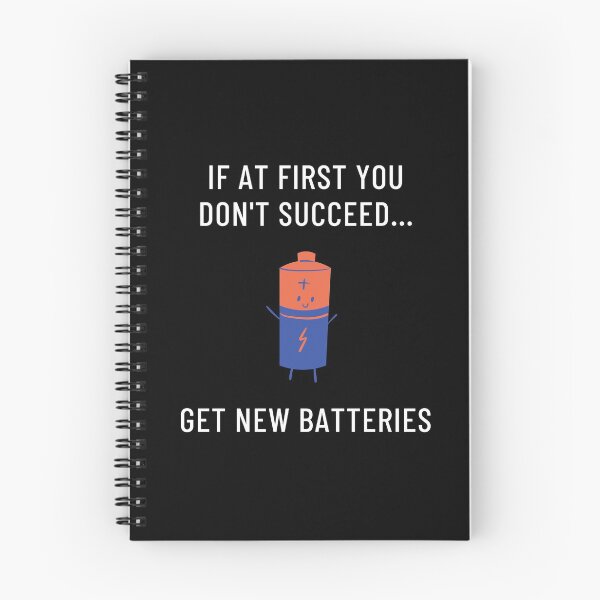 Item preview, If At First You Don't Succeed, Get New Batteries designed and sold by Legit Hooligan.