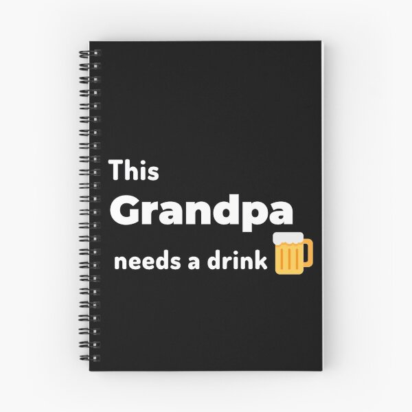 Item preview, This grandpa needs a drink or two designed and sold by Manoroma.