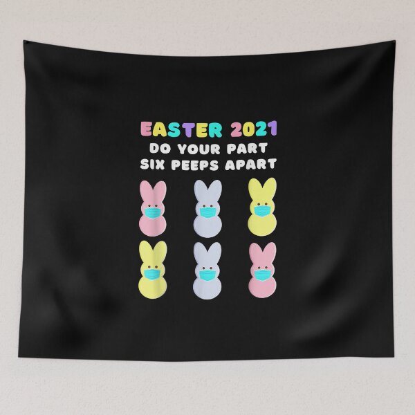 Item preview, easter 2021 do your part six peeps apart designed and sold by birdmorrison.