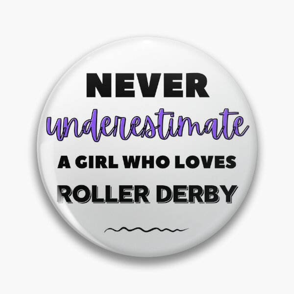 Item preview, Never underestimate a girl who loves roller derby designed and sold by TheGreenGoat.