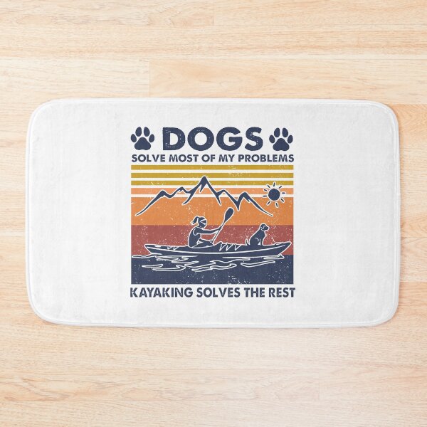 Item preview, DOGS SOLVE MOST PROBLEMS KAYAKING SOLVES VINATGE designed and sold by Emanuel48473.