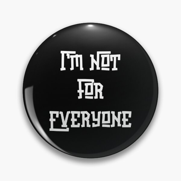 Item preview, I'm not for everyone saying designed and sold by ReichBourne.
