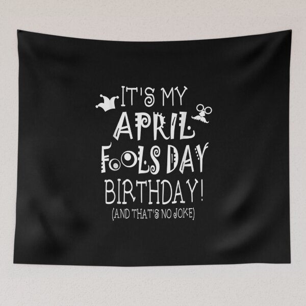 Item preview, It's My April Fool's Day Birthday Born On April 1st designed and sold by Bianka Langosh.