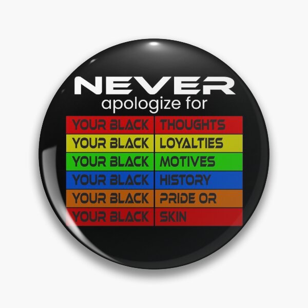 Item preview, Never Apologize For Your Blackness designed and sold by hanlynstyle.