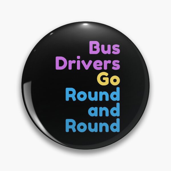 Item preview, Bus Drivers Go Round and Round designed and sold by Blertz.