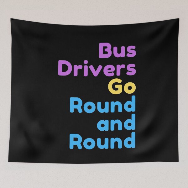 Item preview, Bus Drivers Go Round and Round designed and sold by Blertz.