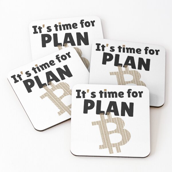 Item preview, It's time for PLAN B(itcoin) designed and sold by NoCoastShop.