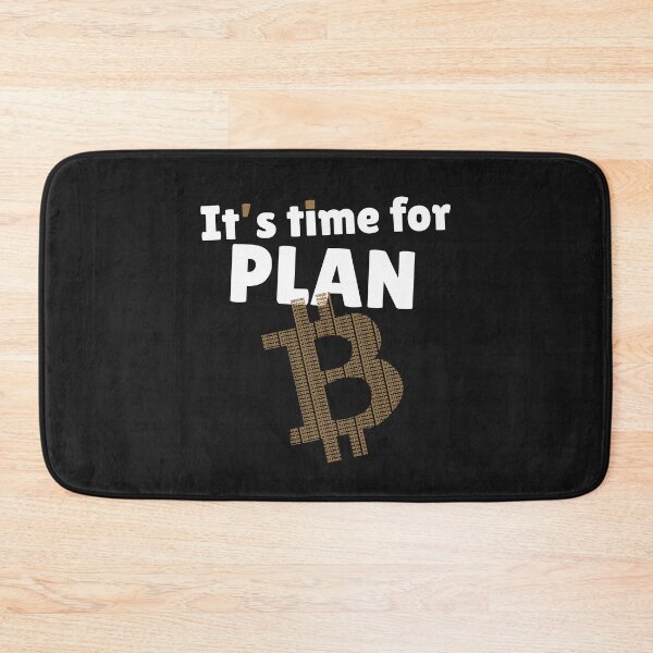 Item preview, It's time for Plan B(itcoin) designed and sold by NoCoastShop.
