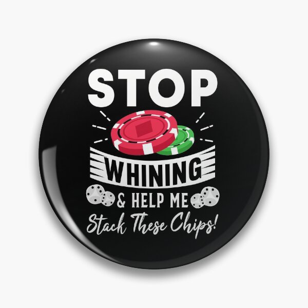 Item preview, Stop Whining Funny Poker Shirt Gift For Men Women Shirt designed and sold by jvtee.