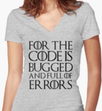 For the code is bugged and full of errors... Women's Fitted V-Neck T-Shirt