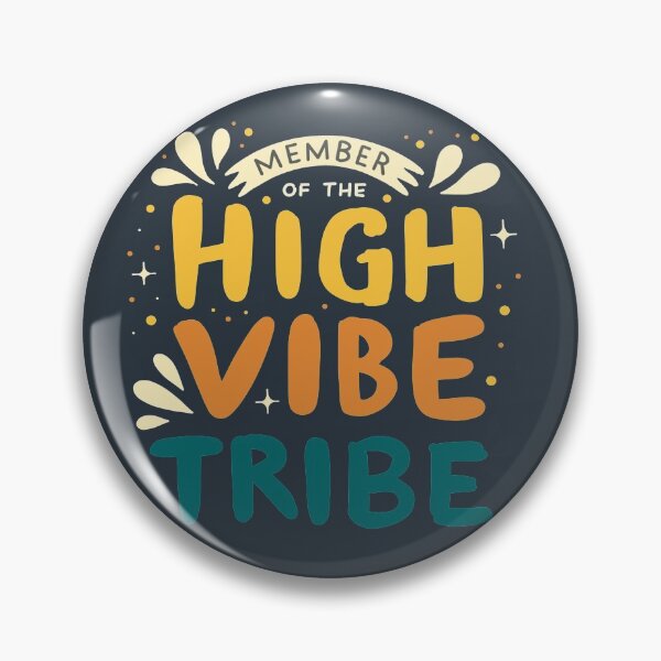 Item preview, Member of the High Vibe Tribe designed and sold by Theresa Ahlman.