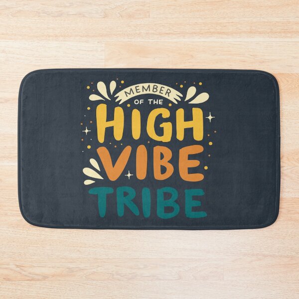 Item preview, Member of the High Vibe Tribe designed and sold by Theresa Ahlman.
