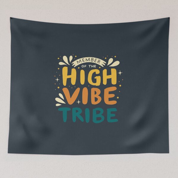 Item preview, Member of the High Vibe Tribe designed and sold by Theresa Ahlman.