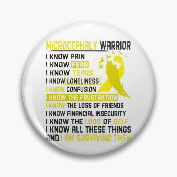 Item preview, I Am Microcephaly Warrior, I Know All These Things and I Am Surviving Them designed and sold by DianabellShop.