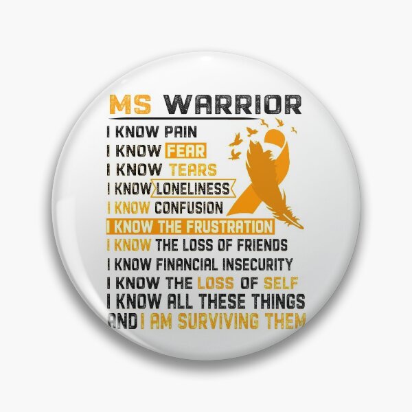 Item preview, I Am MS Warrior, I Know All These Things and I Am Surviving Them designed and sold by DianabellShop.
