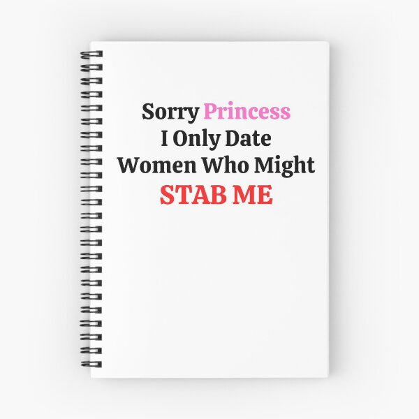 Item preview, Sorry princess I only date women who might stab me designed and sold by Exey02.