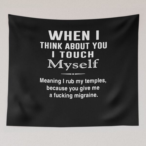 Item preview, When-I-think-about-you-I-touch-Myself-shirt designed and sold by JoanieHintz.