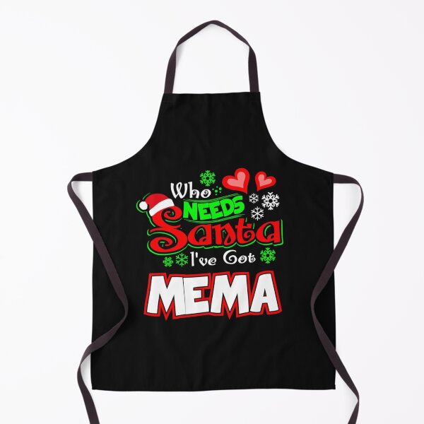 Item preview, Who needs Santa I ve got Mema Christmas gift 59 designed and sold by JoanieHintz.