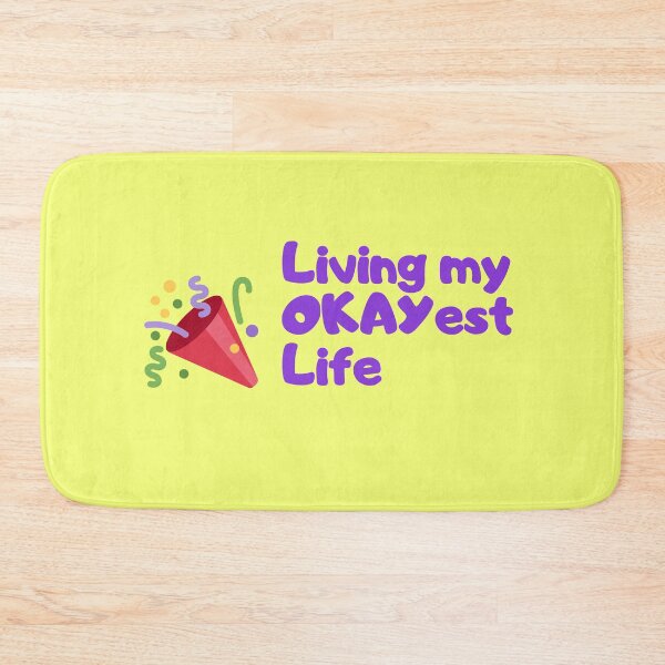 Item preview, Living My Okayest Life designed and sold by TheGoToStore.