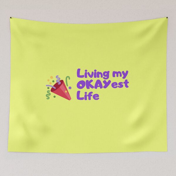 Item preview, Living My Okayest Life designed and sold by TheGoToStore.