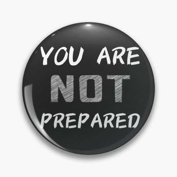 Item preview, You are not prepared designed and sold by sirina2796.
