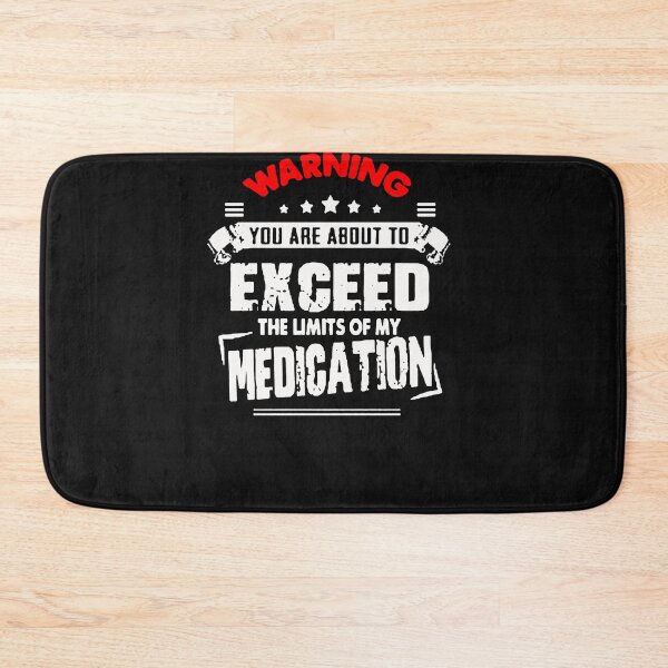 Item preview, waring you are about to exceed the limits of my medication t-shirt designed and sold by JoanieHintz.