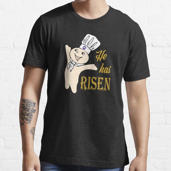 He Has Risen Doughboy Pillsbury Yellow T Shirt For Sale By Potentquotable Redbubble He Has 4637