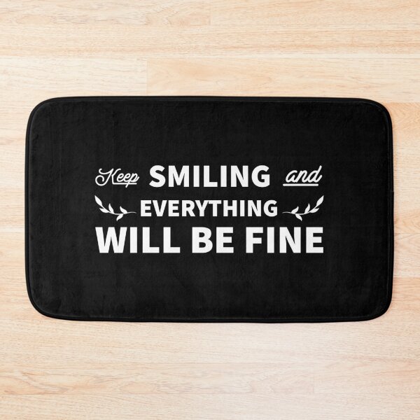 Item preview, Keep Smiling And Everything Will Be Fine designed and sold by YOYOCollection.