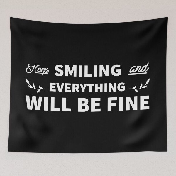 Item preview, Keep Smiling And Everything Will Be Fine designed and sold by YOYOCollection.