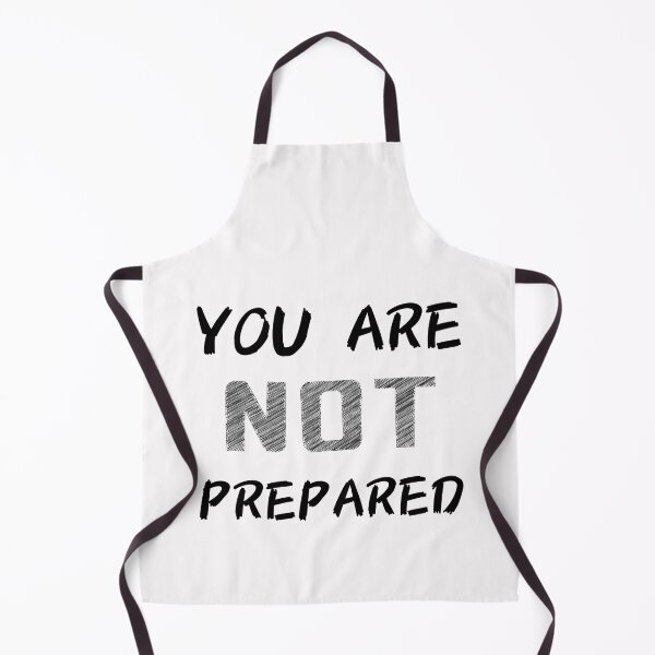 Item preview, You are not prepared designed and sold by sirina2796.