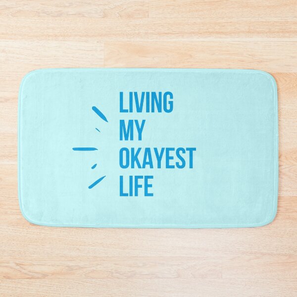 Item preview, Living My Okayest Life designed and sold by TheGoToStore.