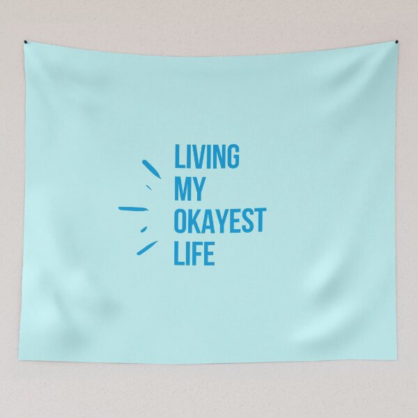 Item preview, Living My Okayest Life designed and sold by TheGoToStore.
