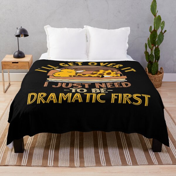 Item preview, I'll Get Over It I Just Need To Be Dramatic - Lazy Giraffe designed and sold by isidrapaq21.