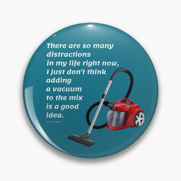 Item preview, So Many Distractions - Vacuum Humor Cleaning Lady Gifts designed and sold by SavvyCleaner.
